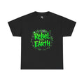 Rebel for Earth Green Graphic Tee | Eco Activist Shirt