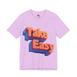 Take It Easy 3D Typography Modern Vibes T-Shirt