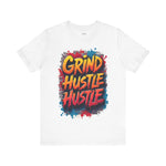 Grind Hustle Tee - Unstoppable Graffiti Urban Streetwear