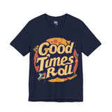 Good Times Roll Retro Graphic Tee for Vintage Fans