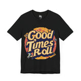 Good Times Roll Retro Graphic Tee for Vintage Fans