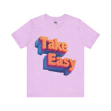 Take It Easy 3D Typography Modern Vibes T-Shirt
