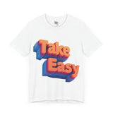 Take It Easy 3D Typography T-Shirt - Modern Vibes