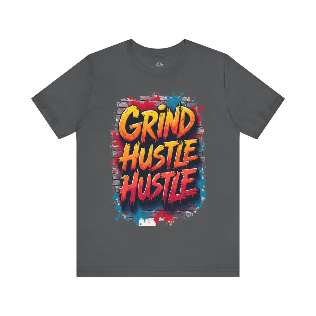 Grind Hustle Tee - Unstoppable Graffiti Urban Streetwear