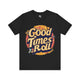 Good Times Roll Retro Graphic Tee for Vintage Fans