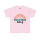 Good Vibes Only Positive Energy Typography T-Shirt