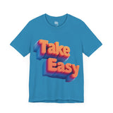 Take It Easy 3D Typography T-Shirt - Modern Vibes