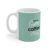 Mint Edition But First Coffee Mug - Morning Routine Companion