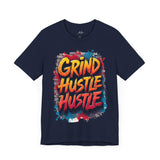 Grind Hustle Hustle T-Shirt – Bold Urban Streetwear Tee